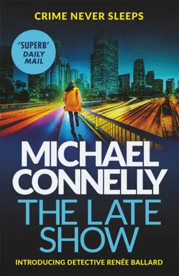 Michael Connelly - The Late Show обложка книги