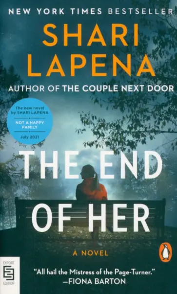 Shari Lapena - The End of Her Shari Lapena - The End of Her обложка книги