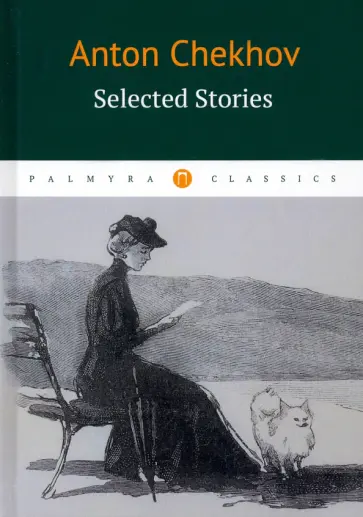 Anton Chekhov - Selected Stories Anton Chekhov - Selected Stories обложка книги