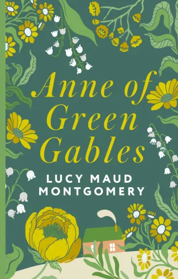 Lucy Montgomery - Anne of Green Gables Lucy Montgomery - Anne of Green Gables обложка книги