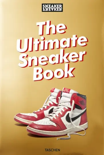 The Ultimate Sneaker Book The Ultimate Sneaker Book обложка книги