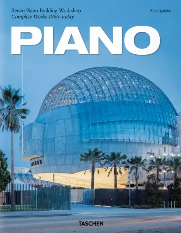 Philip Jodidio - Piano. Renzo Piano Building Workshop. Complete Works 1966-Today обложка книги