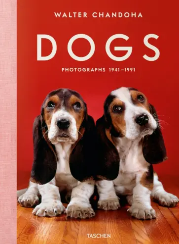 Walter Chandoha - Dogs. Photographs 1941–1991 обложка книги