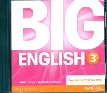 Herrera, Cruz - Big English 3. Teacher's eText for IWB. CD-Rom Herrera, Cruz - Big English 3. Teacher's eText for IWB. CD-Rom обложка книги