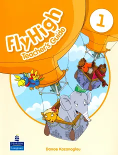 Danae Kozanoglou - Fly High. Level 1. Teacher's Guide обложка книги