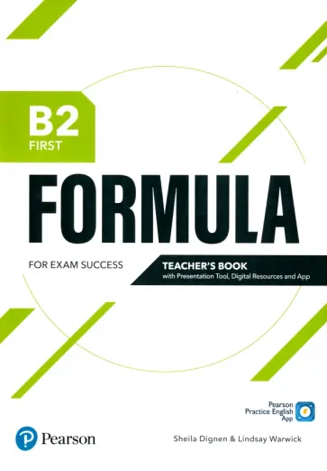 Dignen, Warwick - Formula. B2. First. Teacher's Book with Presentation Tool, Digital Resources and App Dignen, Warwick - Formula. B2. First. Teacher's Book with Presentation Tool, Digital Resources and App обложка книги