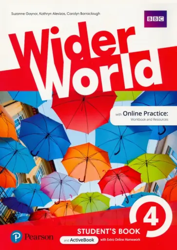 Gaynor, Barraclough - Wider World. Level 4. Student's Book and ActiveBook with Online Practice Gaynor, Barraclough - Wider World. Level 4. Student's Book and ActiveBook with Online Practice обложка книги