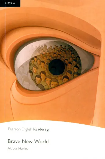 Aldous Huxley - Brave New World. Level 6 + audio обложка книги