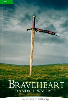 Randal Wallace - Braveheart. Level 3 + audio Randal Wallace - Braveheart. Level 3 + audio обложка книги