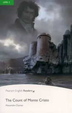 Alexandre Dumas - The Count of Monte Cristo. Level 3 Alexandre Dumas - The Count of Monte Cristo. Level 3 обложка книги