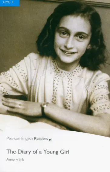 Anne Frank - The Diary of a Young Girl. Level 4 Anne Frank - The Diary of a Young Girl. Level 4 обложка книги