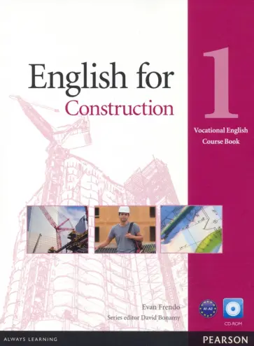 Frendo, Bonamy - English for Construction. Level 1. Coursebook + CD-ROM Frendo, Bonamy - English for Construction. Level 1. Coursebook + CD-ROM обложка книги