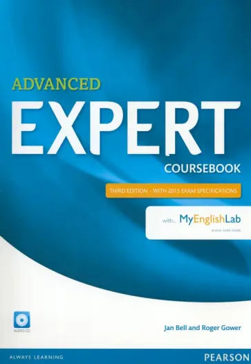Bell, Gower - Expert. Advanced. Coursebook with MyEnglishLab. Third Edition (+CD) обложка книги