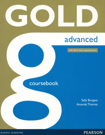Burgess, Thomas - Gold. Advanced. Coursebook with Online Audio. With 2015 Exam Specifications обложка книги