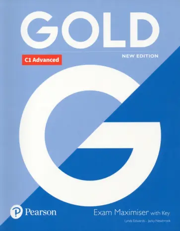 Edwards, Newbrook - Gold. New Edition. Advanced. Exam Maximiser with Key обложка книги