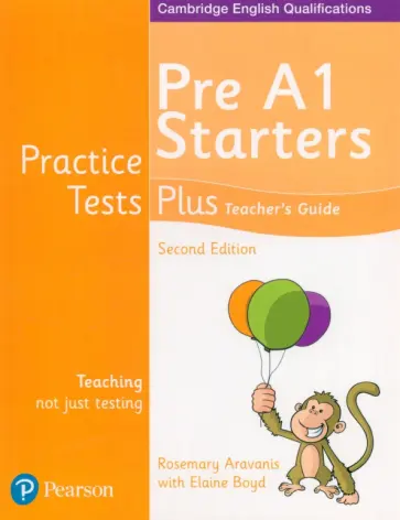 Aravanis, Boyd - Practice Tests Plus. Pre A1 Starters. Teacher's Guide Aravanis, Boyd - Practice Tests Plus. Pre A1 Starters. Teacher's Guide обложка книги