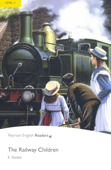 Edith Nesbit - The Railway Children. Level 2 обложка книги