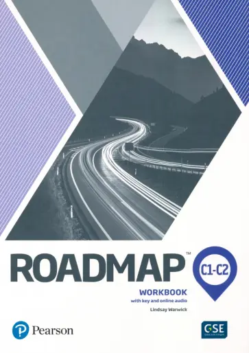 Lindsay Warwick - Roadmap. C1 - C2. Workbook with Key and Online Audio Lindsay Warwick - Roadmap. C1 - C2. Workbook with Key and Online Audio обложка книги