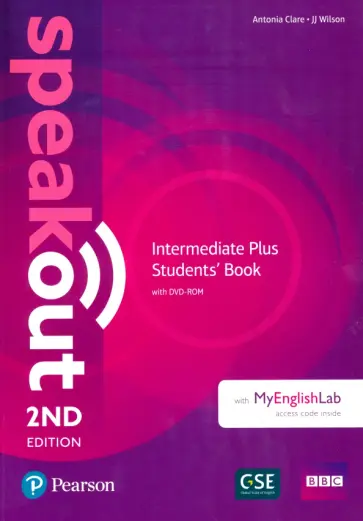 Clare, Wilson - Speakout. Intermediate Plus. Students' Book with MyEnglishLab (+DVD) Clare, Wilson - Speakout. Intermediate Plus. Students' Book with MyEnglishLab (+DVD) обложка книги