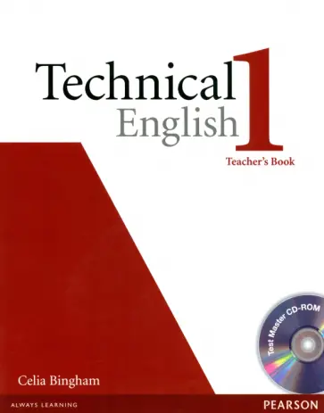Celia Bingham - Technical English 1. Elementary. Teacher’s Book (+CD) Celia Bingham - Technical English 1. Elementary. Teacher’s Book (+CD) обложка книги