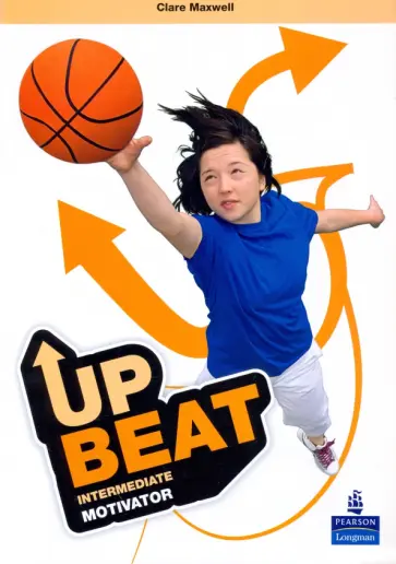 Clare Maxwell - Upbeat. Intermediate. Motivator Clare Maxwell - Upbeat. Intermediate. Motivator обложка книги