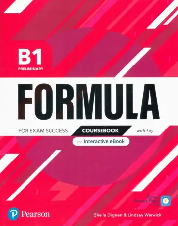 Dignen, Warwick - Formula. B1. Preliminary. Coursebook and Interactive eBook with key with Digital Resources & App Dignen, Warwick - Formula. B1. Preliminary. Coursebook and Interactive eBook with key with Digital Resources & App обложка книги