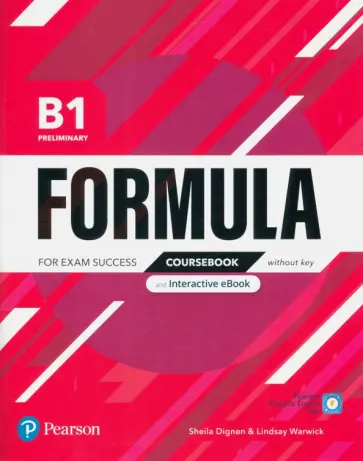 Dignen, Warwick - Formula. B1. Preliminary. Coursebook and Interactive eBook without key with Digital Resources +App Dignen, Warwick - Formula. B1. Preliminary. Coursebook and Interactive eBook without key with Digital Resources +App обложка книги