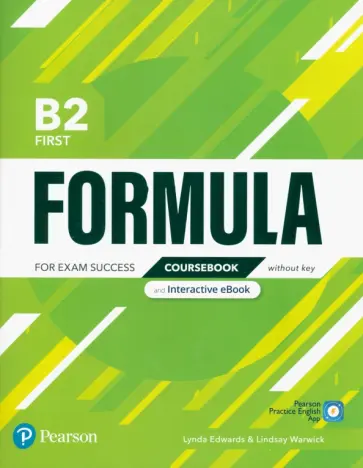Edwards, Warwick - Formula. B2. First. Coursebook and Interactive eBook without key with Digital Resources & App Edwards, Warwick - Formula. B2. First. Coursebook and Interactive eBook without key with Digital Resources & App обложка книги