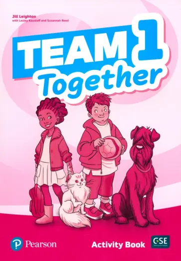 Jill Leighton - Team Together. Level 1. Activity Book Jill Leighton - Team Together. Level 1. Activity Book обложка книги