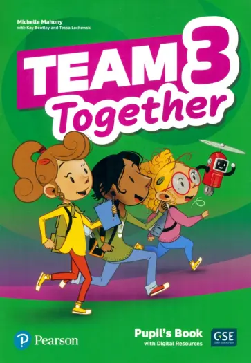 Mahony, Bentley - Team Together. Level 3. Pupil's Book with Digital Resources Mahony, Bentley - Team Together. Level 3. Pupil's Book with Digital Resources обложка книги