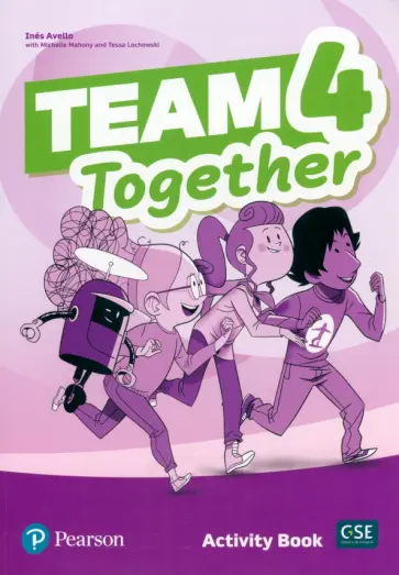 Avello, Lochowski - Team Together. Level 4. Activity Book Avello, Lochowski - Team Together. Level 4. Activity Book обложка книги