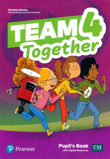 Michelle Mahony - Team Together. Level 4. Pupil's Book with Digital Resources Michelle Mahony - Team Together. Level 4. Pupil's Book with Digital Resources обложка книги