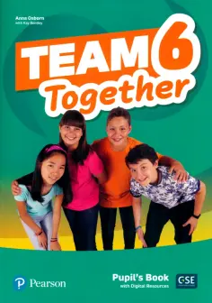 Anna Osborn - Team Together. Level 6. Pupil's Book with Digital Resources обложка книги
