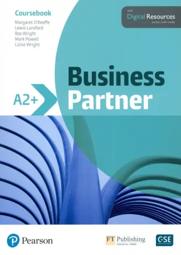 O`Keeffe, Lansford - Business Partner. A2+. Coursebook with Digital Resources O`Keeffe, Lansford - Business Partner. A2+. Coursebook with Digital Resources обложка книги