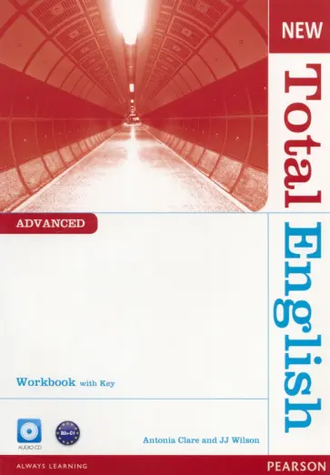 Clare, Wilson - New Total English. Advanced. Workbook with Key (+CD) Clare, Wilson - New Total English. Advanced. Workbook with Key (+CD) обложка книги