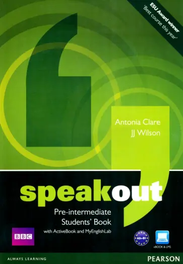 Clare, Wilson - Speakout. Pre-Intermediate. Student’s Book with DVD ActiveBook and MyEnglishLab Clare, Wilson - Speakout. Pre-Intermediate. Student’s Book with DVD ActiveBook and MyEnglishLab обложка книги