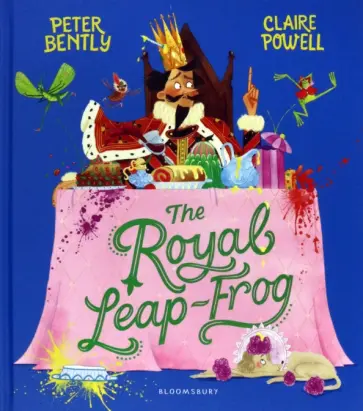 Peter Bently - The Royal Leap-Frog Peter Bently - The Royal Leap-Frog обложка книги