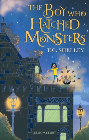 T. Shelley - The Boy Who Hatched Monsters обложка книги