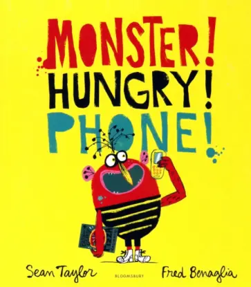 Sean Taylor - Monster! Hungry! Phone! Sean Taylor - Monster! Hungry! Phone! обложка книги