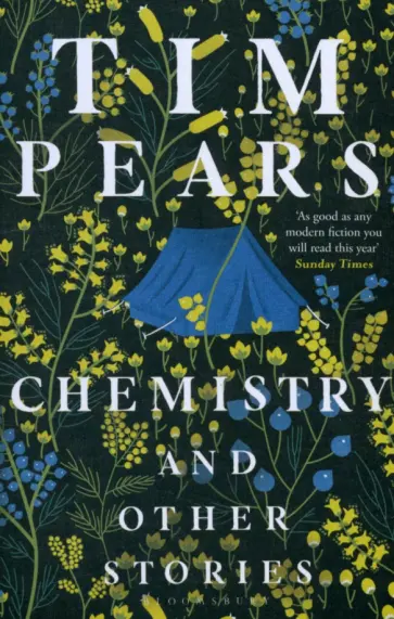 Tim Pears - Chemistry and Other Stories обложка книги