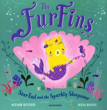 Alison Ritchie - The FurFins. StarTail and the Sparkly Sleepover Alison Ritchie - The FurFins. StarTail and the Sparkly Sleepover обложка книги