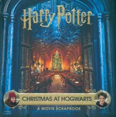 Jody Revenson - Harry Potter. Christmas at Hogwarts. A Movie Scrapbook обложка книги