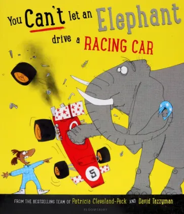 Patricia Cleveland-Peck - You Can't Let an Elephant Drive a Racing Car обложка книги