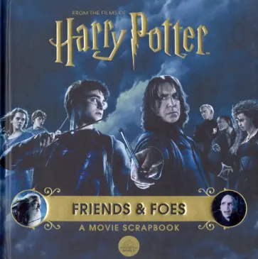 Harry Potter. Friends & Foes. A Movie Scrapbook Harry Potter. Friends & Foes. A Movie Scrapbook обложка книги