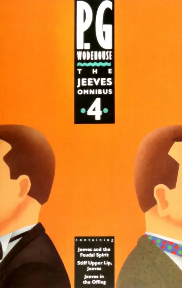 Pelham Wodehouse - The Jeeves Omnibus 4 Pelham Wodehouse - The Jeeves Omnibus 4 обложка книги