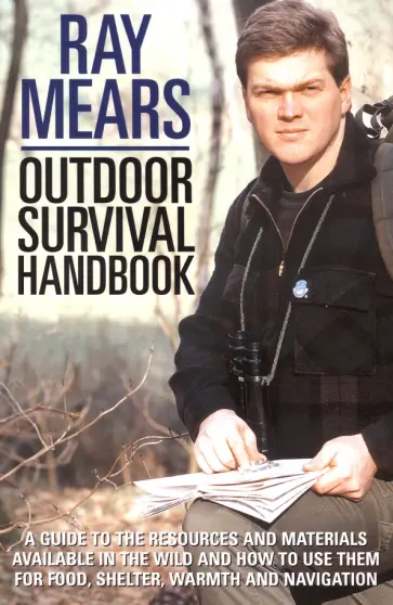 Ray Mears - Ray Mears Outdoor Survival Handbook обложка книги