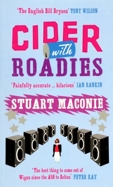 Stuart Maconie - Cider With Roadies Stuart Maconie - Cider With Roadies обложка книги