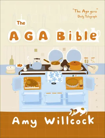 Amy Willcock - The Aga Bible обложка книги