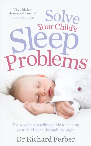 Richard Ferber - Solve Your Child's Sleep Problems обложка книги