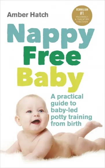 Amber Hatch - Nappy Free Baby обложка книги